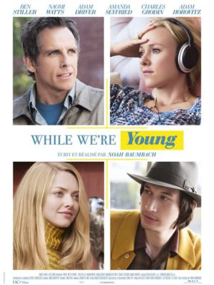 Affiche du film While we’re young