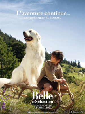 Affiche du film Belle et Sébastien : L’aventure continue